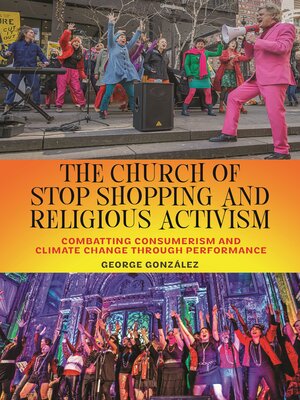 cover image of The Church of Stop Shopping and Religious Activism